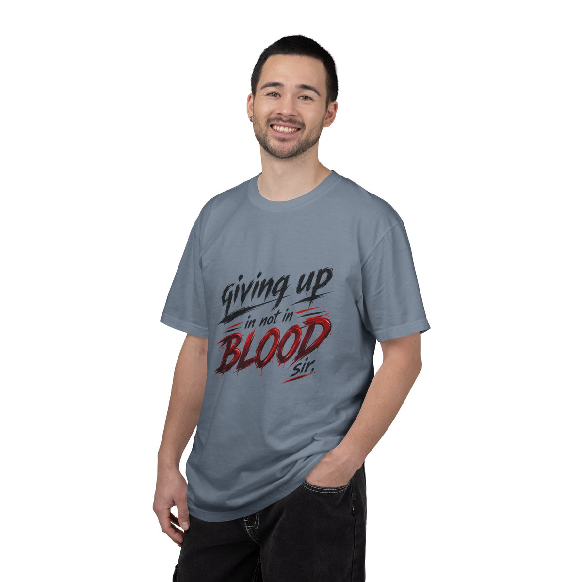 Giving Up in Not in Blood T‑Shirt — Motivational Graphic Tee