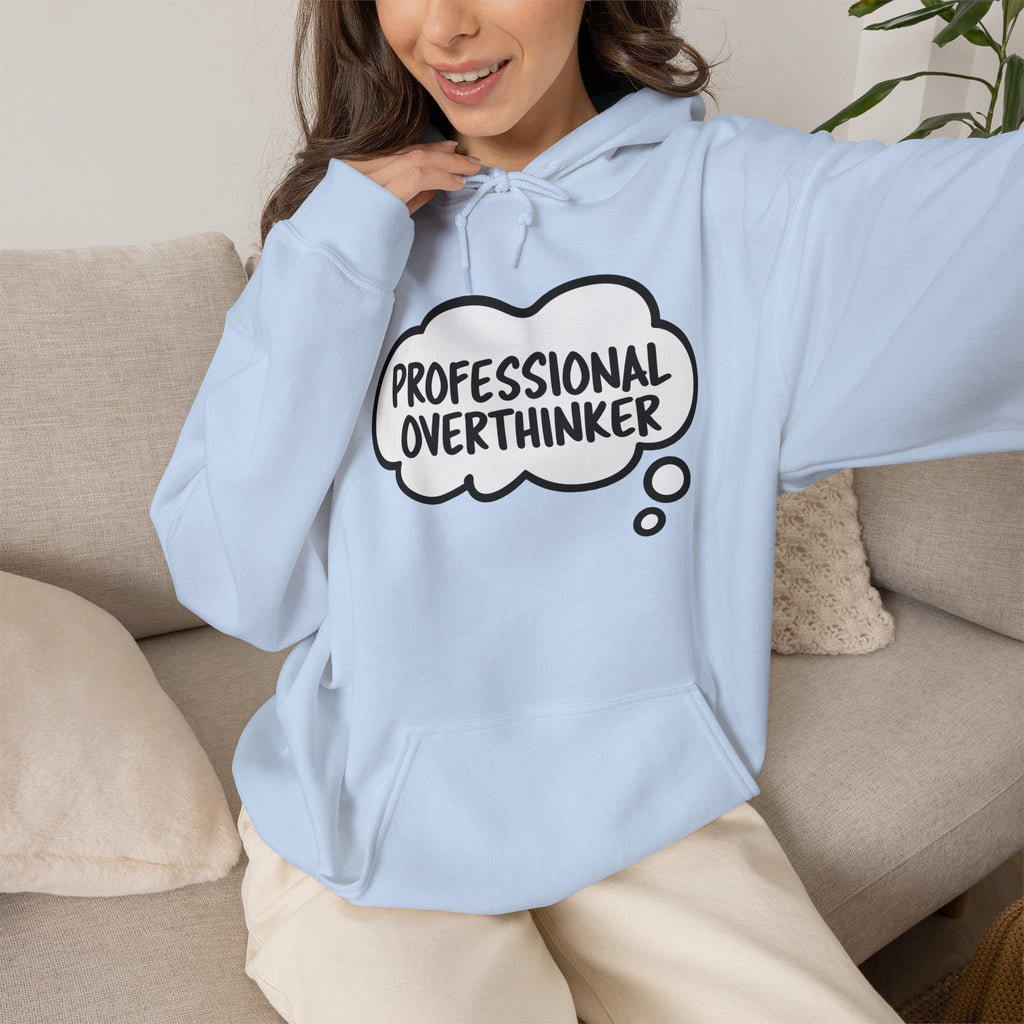 Professional Overthinker Hoodie - Funny Thought Bubble Sweatshirt for Overthinkers