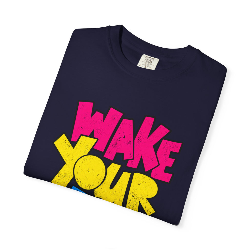 Wake Your Mind Up Graphic T-Shirt