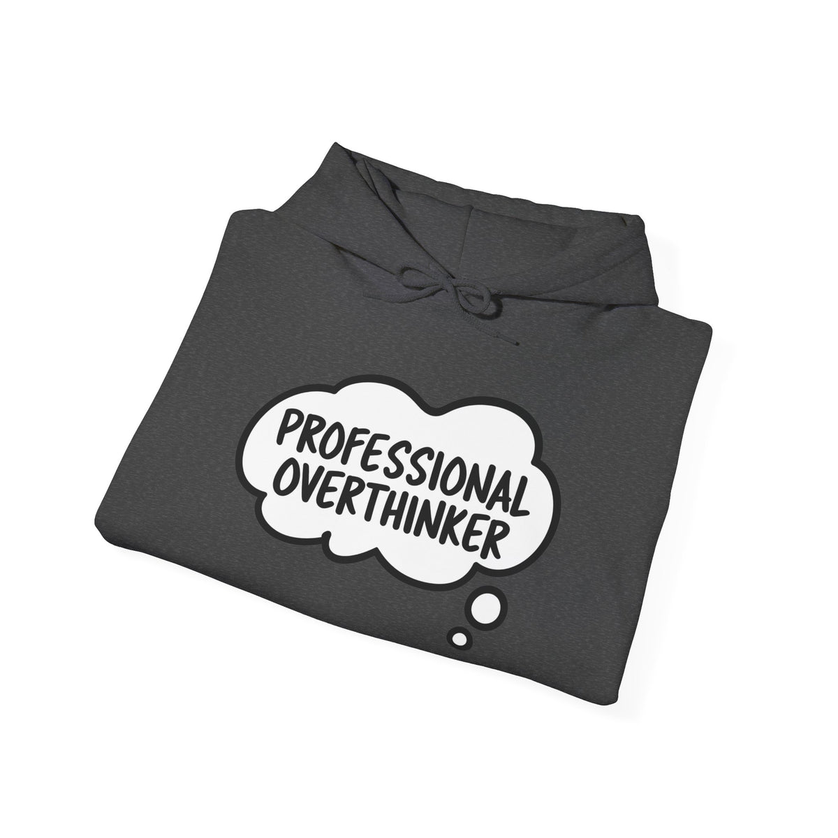 Professional Overthinker Hoodie - Funny Thought Bubble Sweatshirt for Overthinkers
