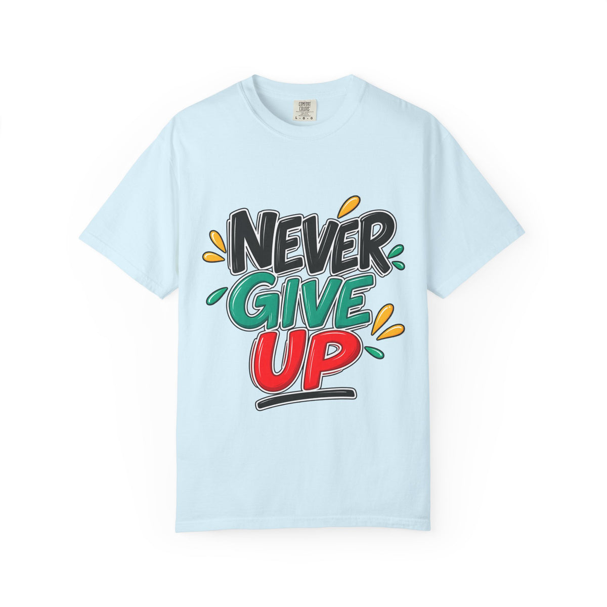 Never Give Up T-Shirt — Motivational Graphic Tee