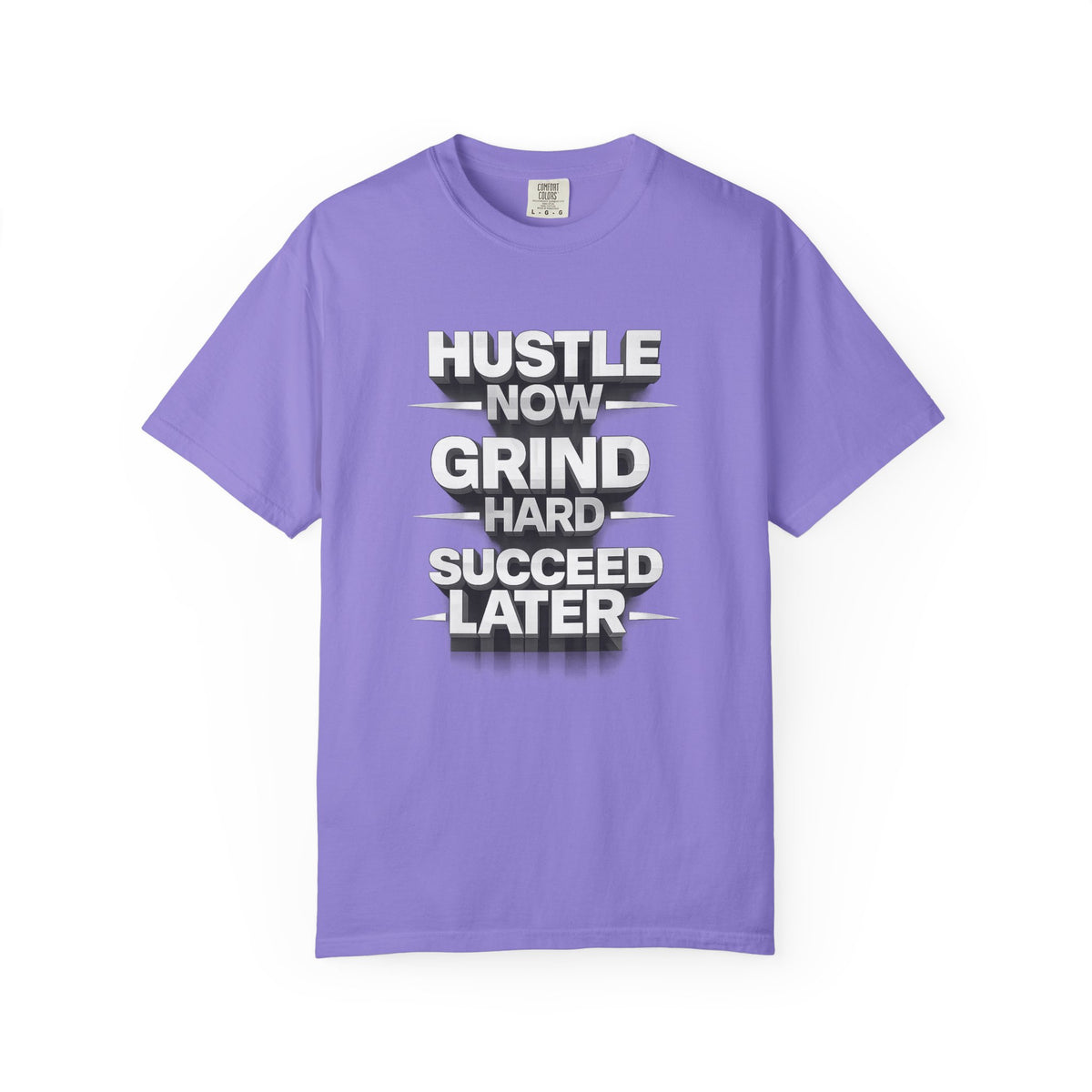 Motivational Hustle T‑Shirt — “Hustle Now, Grind Hard, Succeed Later”
