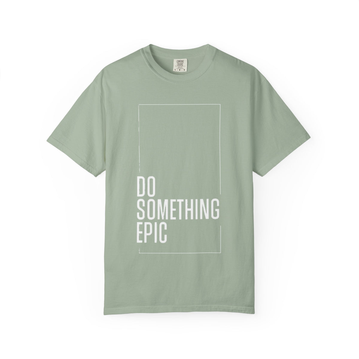 Do Something Epic T-Shirt — Motivational Graphic Tee