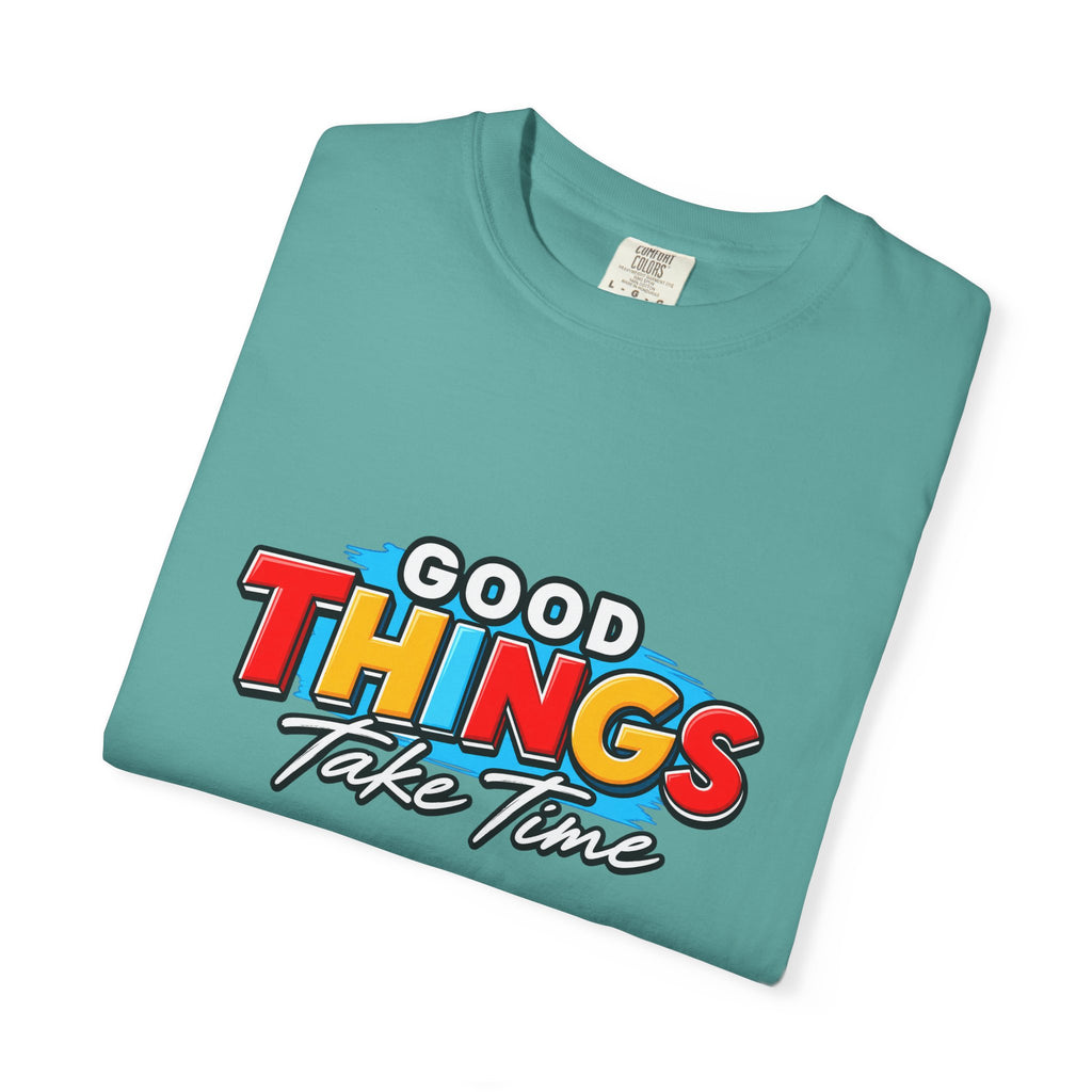 T-Shirt — "Good Things Take Time" Retro Graphic Tee