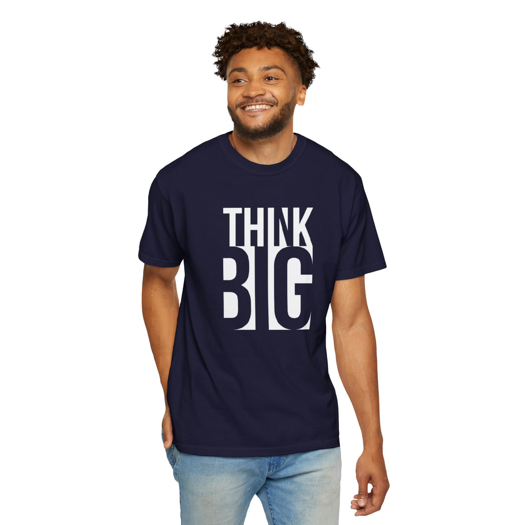 Think Big Graphic T-Shirt — Motivational Typography Tee