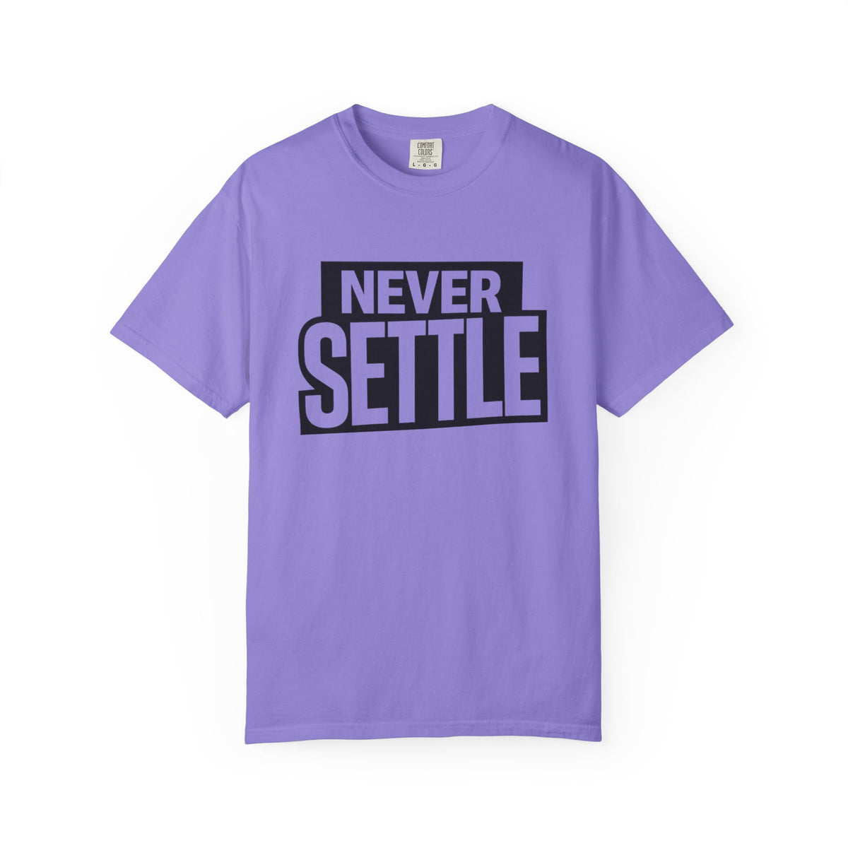 Never Settle T-Shirt — Bold Motivational Graphic Tee