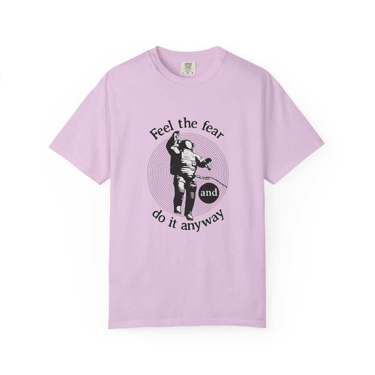 Astronaut 'Feel the Fear and Do It Anyway' Graphic T‑Shirt