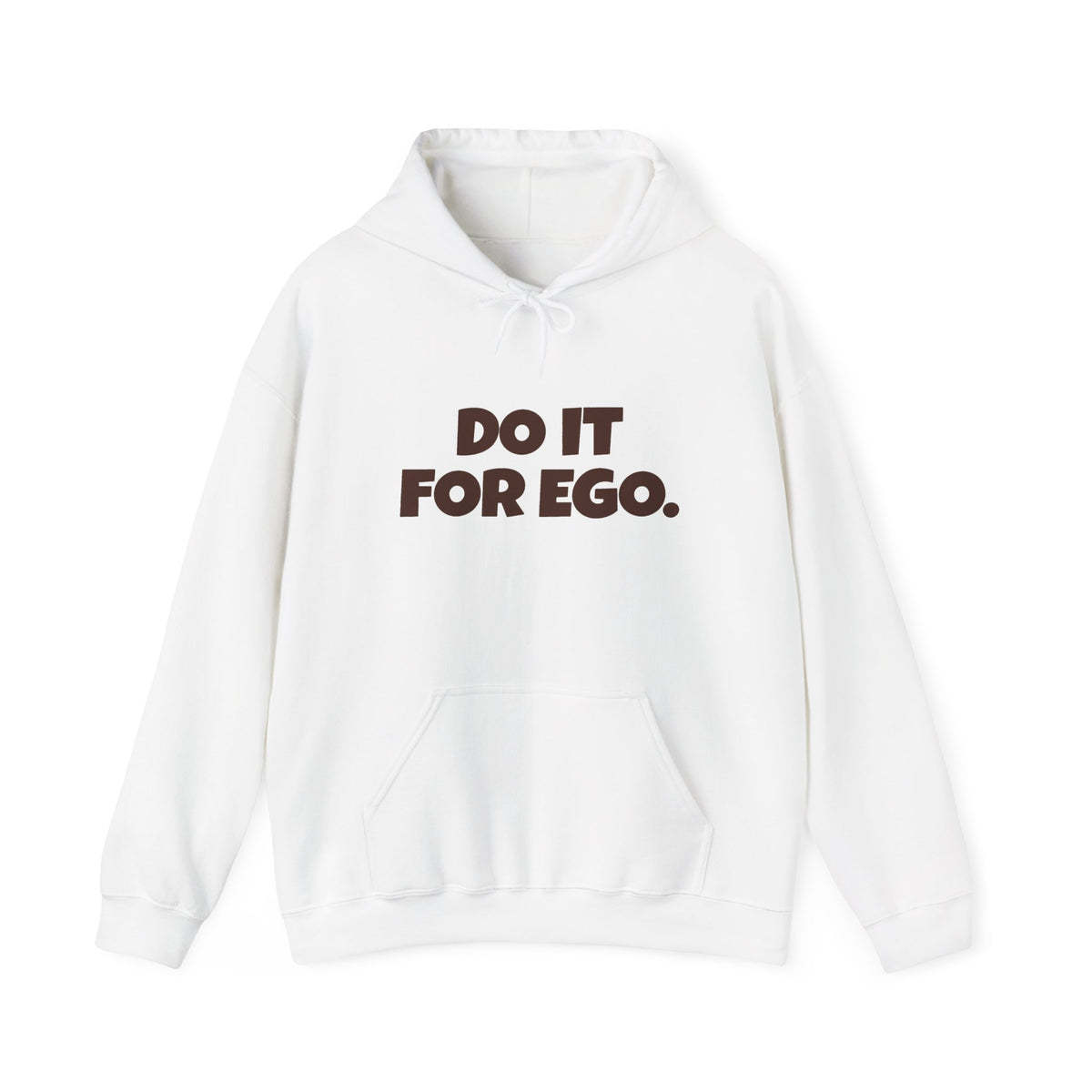 Do It For Ego Hoodie — Bold Graphic Statement Sweatshirt