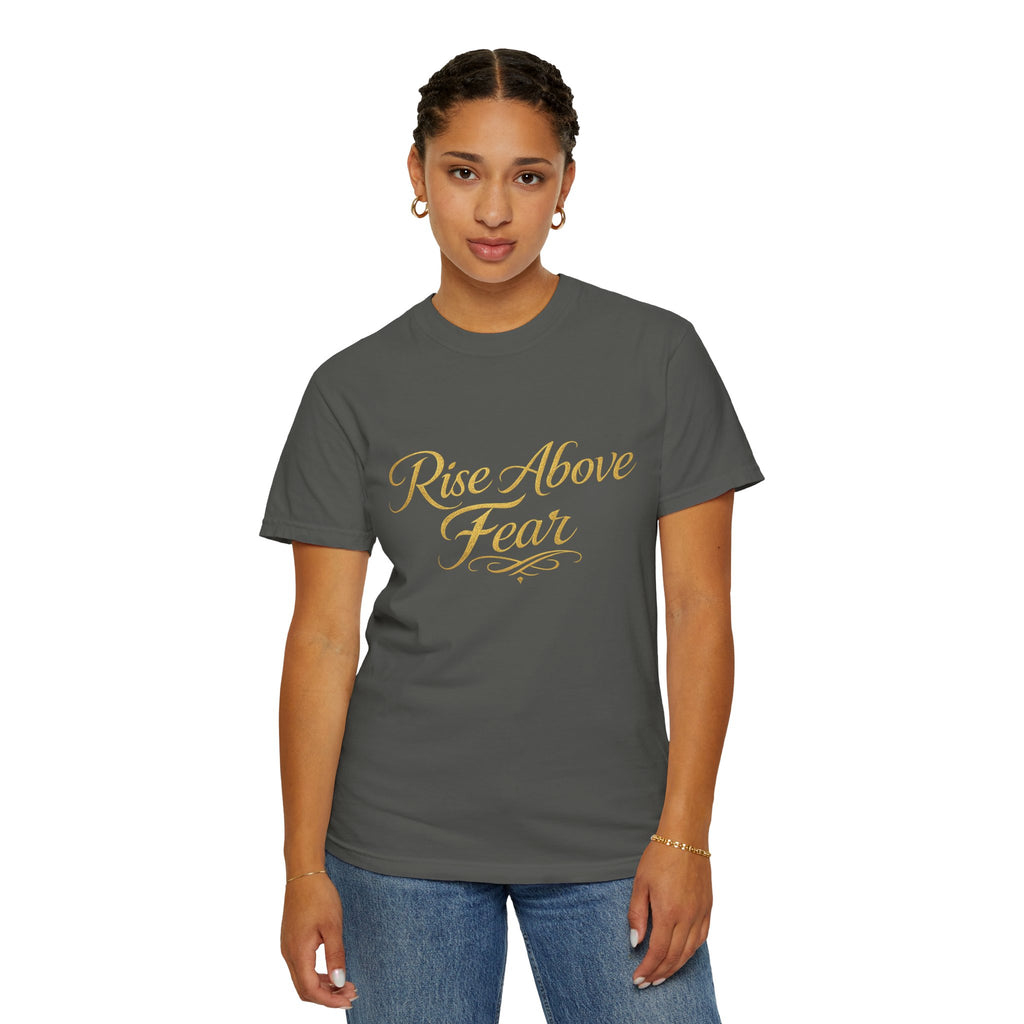 Rise Above Fear T-Shirt — Inspirational Script Graphic Tee