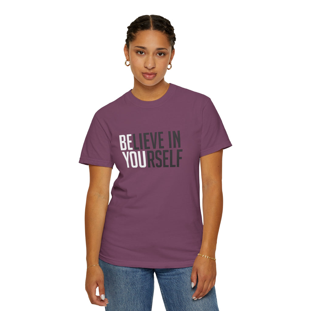 Believe In Yourself T-Shirt — Inspirational Motivational Tee