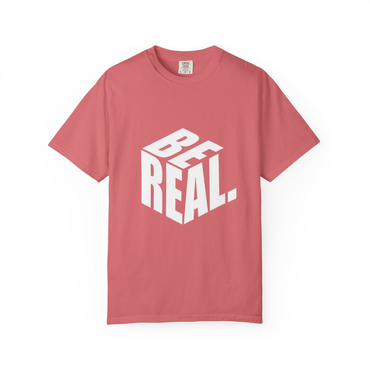 Be Real T-Shirt — Bold 3D Typography Graphic Tee
