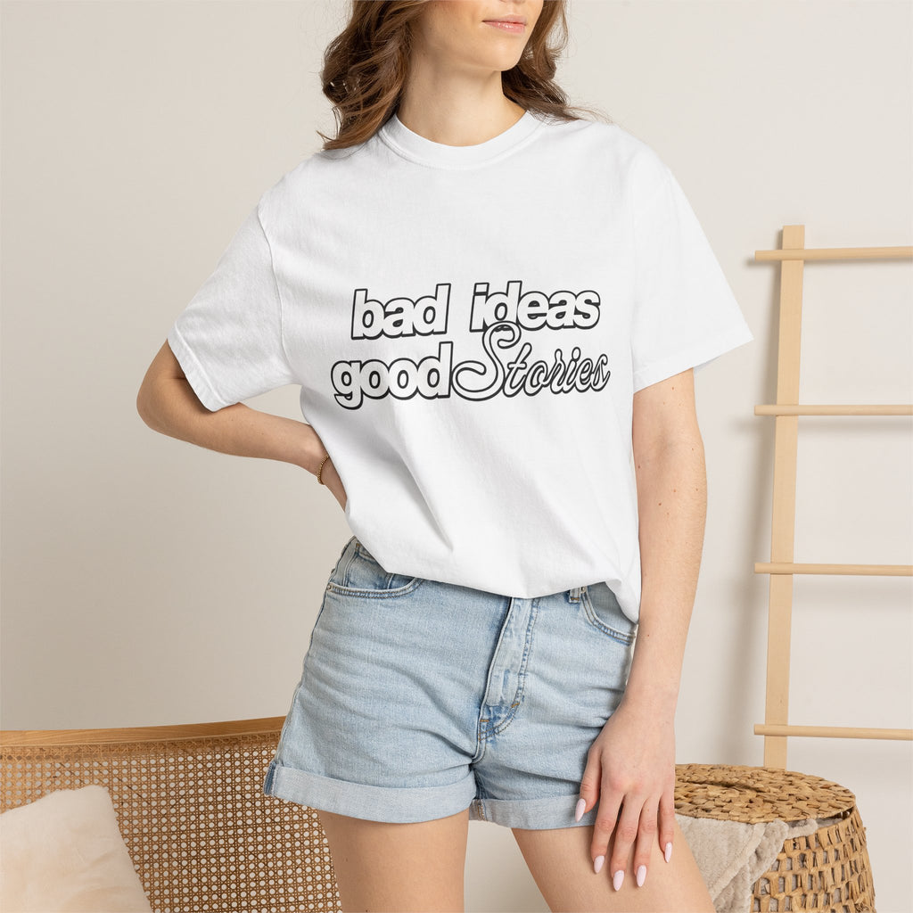T-Shirt — “bad ideas good stories” Retro Script Tee