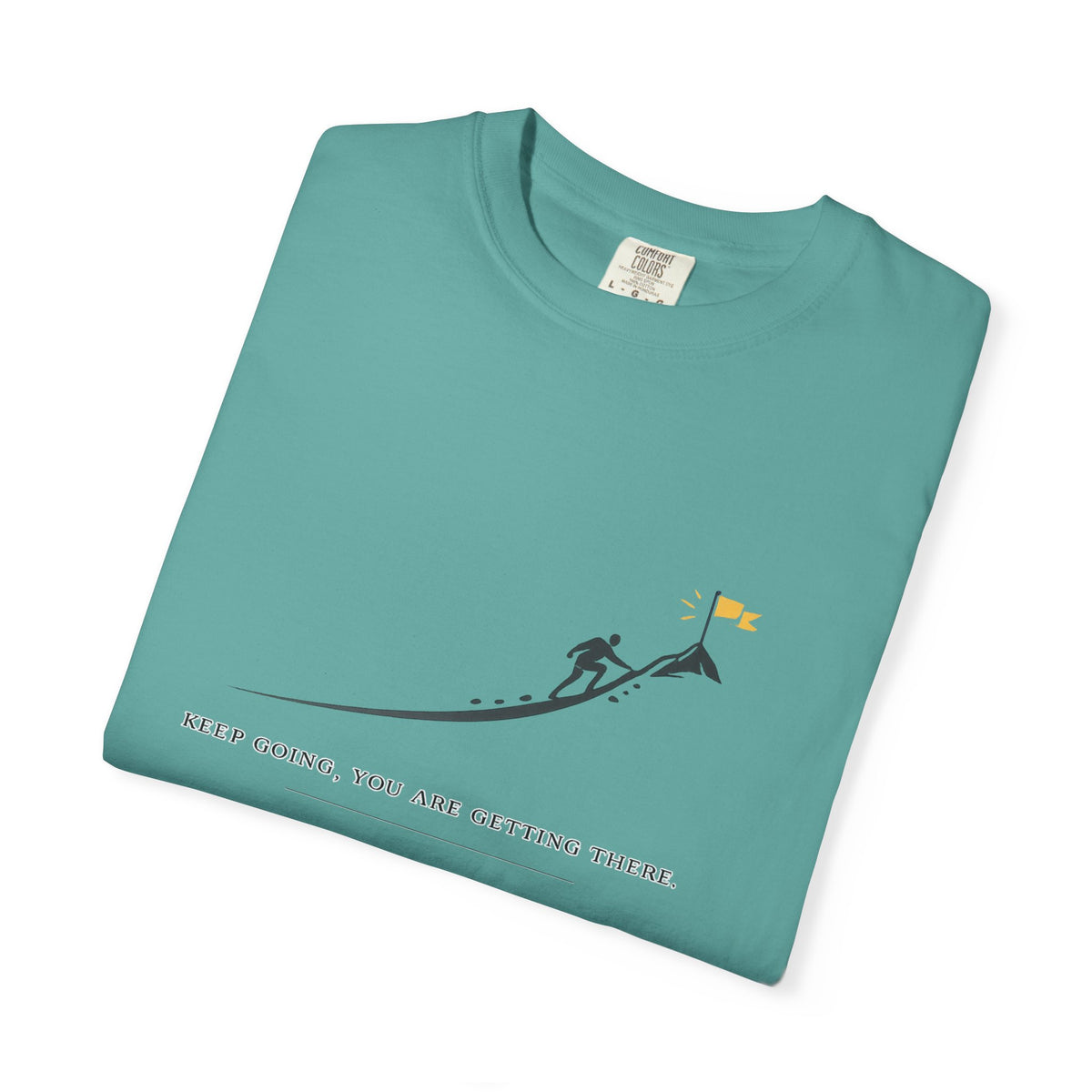 Motivational Climber T-Shirt — "Keep Going, You Are Getting There"