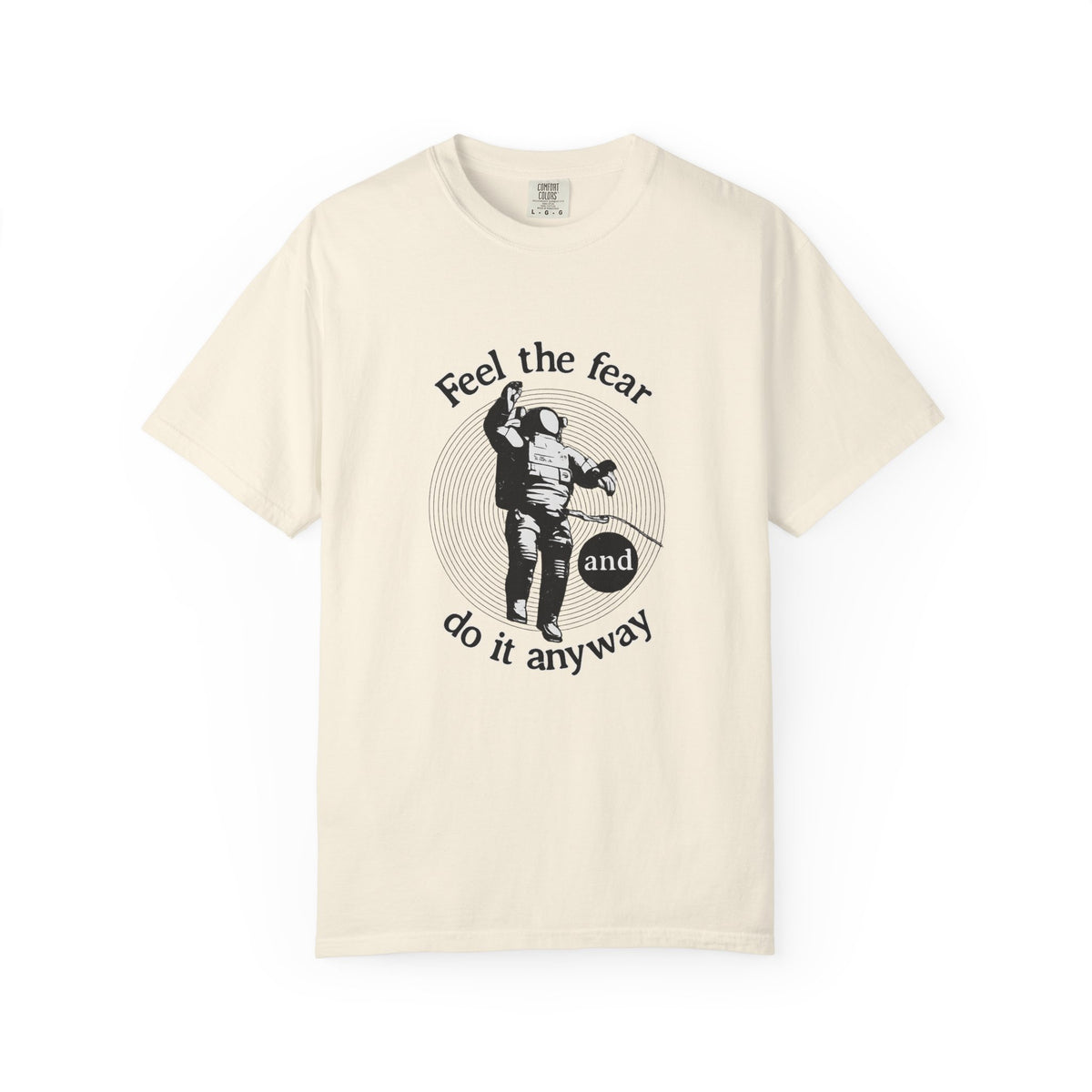 Astronaut 'Feel the Fear and Do It Anyway' Graphic T‑Shirt