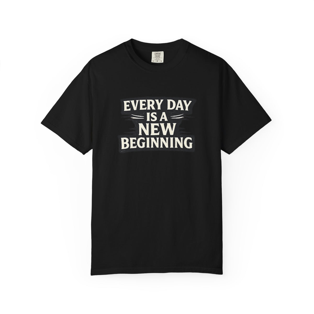 Every Day Is A New Beginning T-Shirt - Inspirational Motivational Tee
