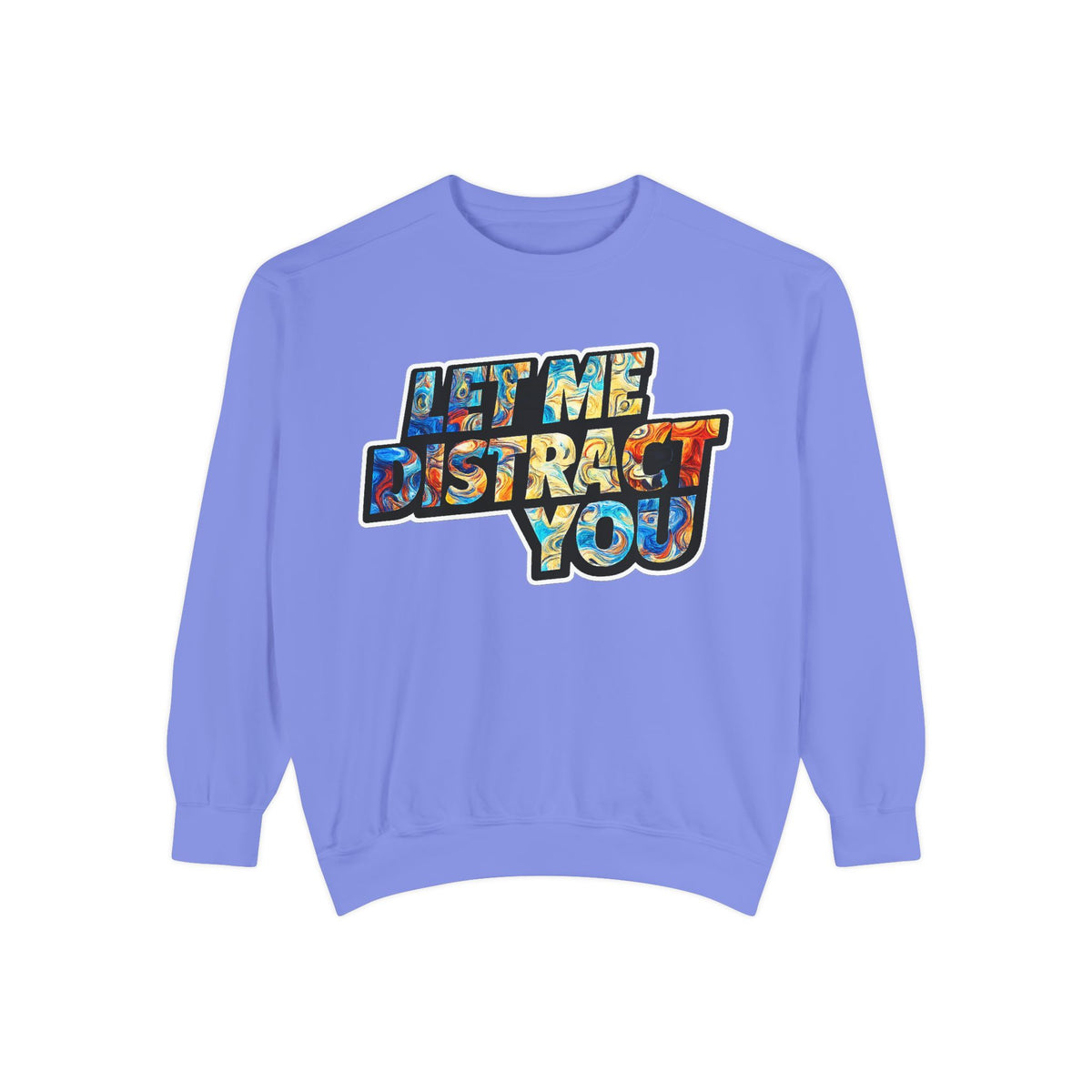 Let Me Distract You Sweatshirt — Colorful Retro Graphic Crewneck