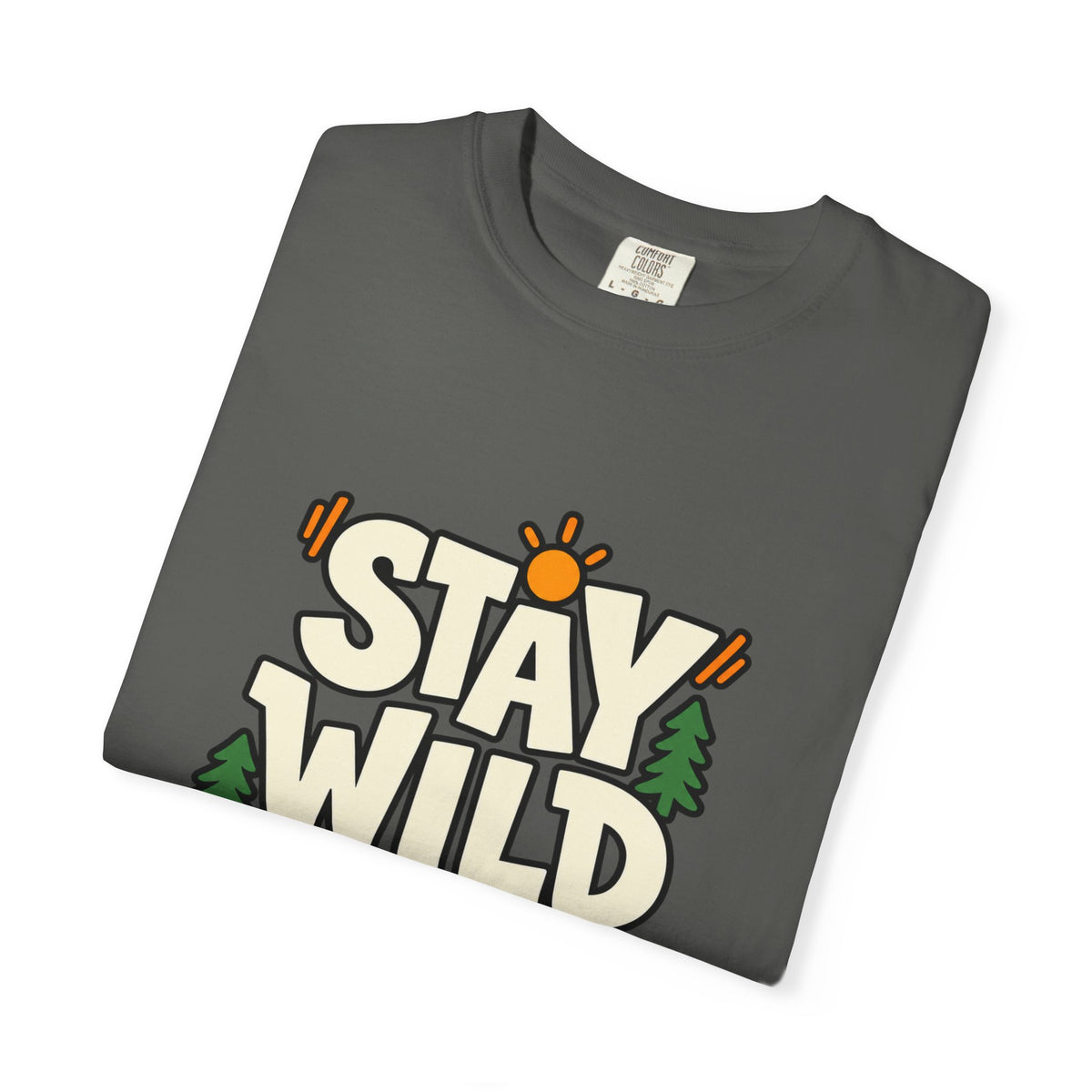 Stay Wild Every Day T-Shirt — Outdoor Adventure Graphic Tee