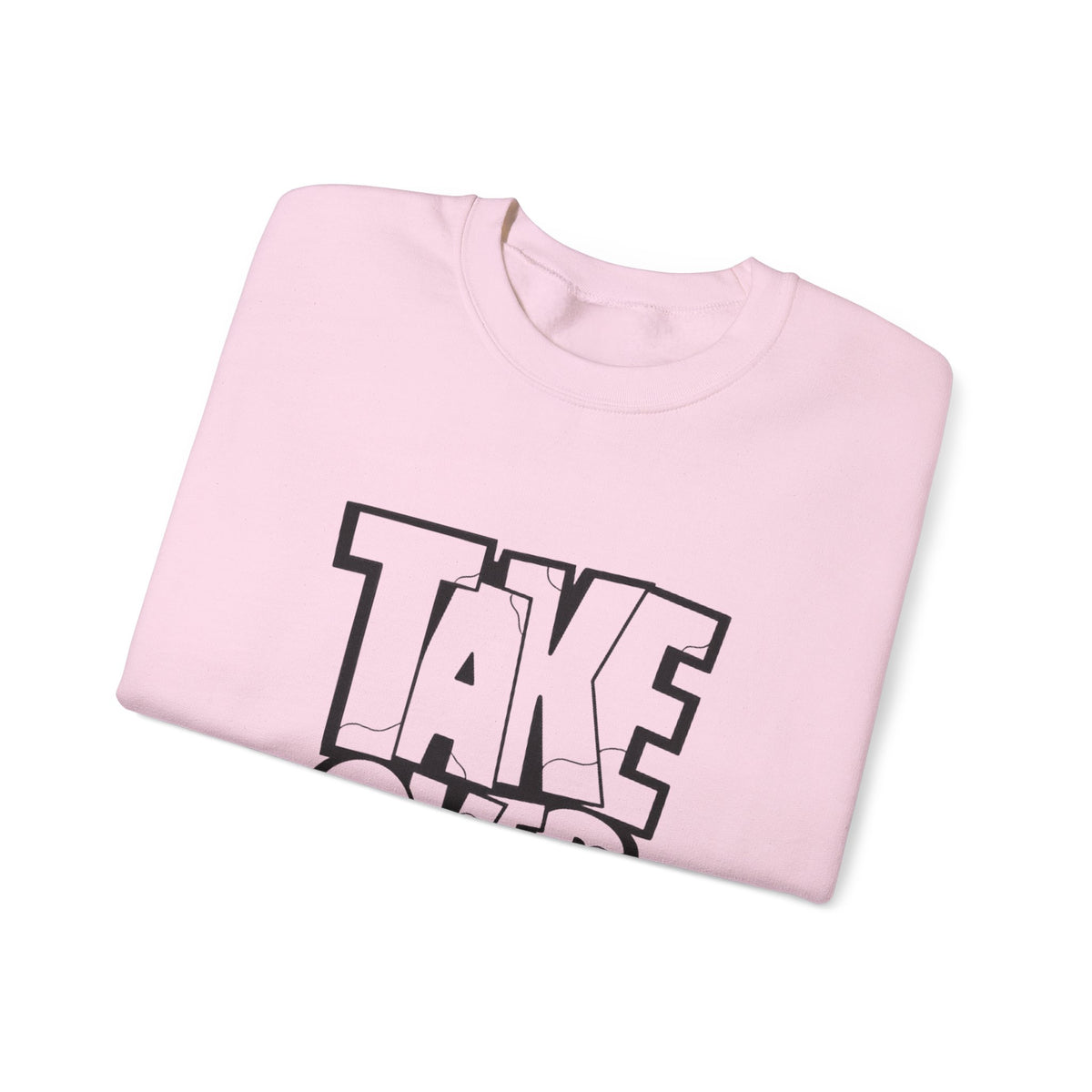Take Over Crewneck Sweatshirt — Bold Streetwear Graphic Pullover