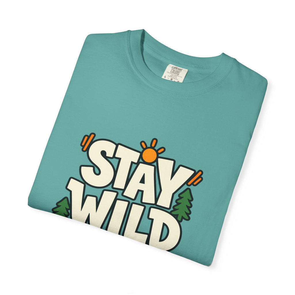 Stay Wild Every Day T-Shirt — Outdoor Adventure Graphic Tee