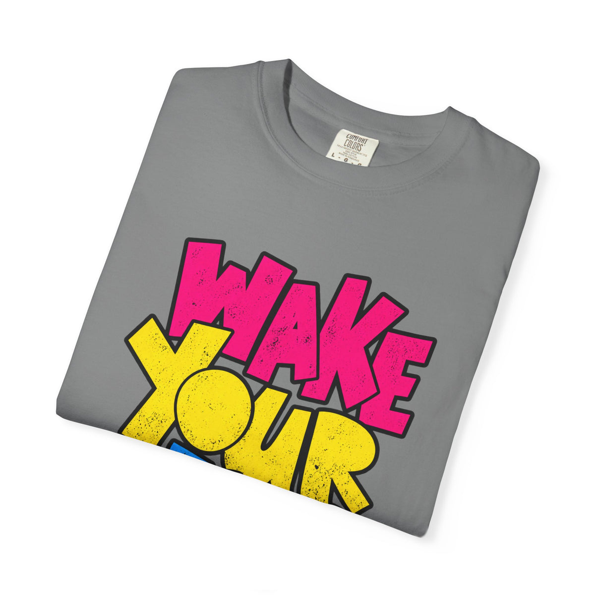 Wake Your Mind Up Graphic T-Shirt