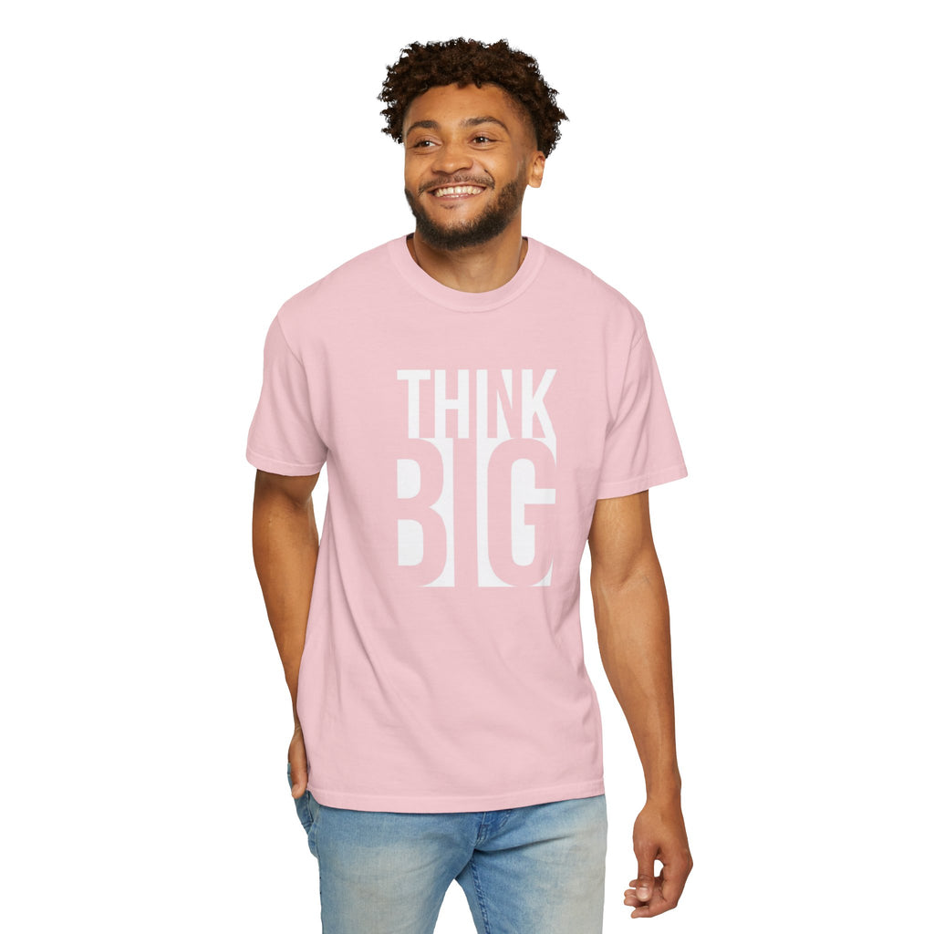 Think Big Graphic T-Shirt — Motivational Typography Tee