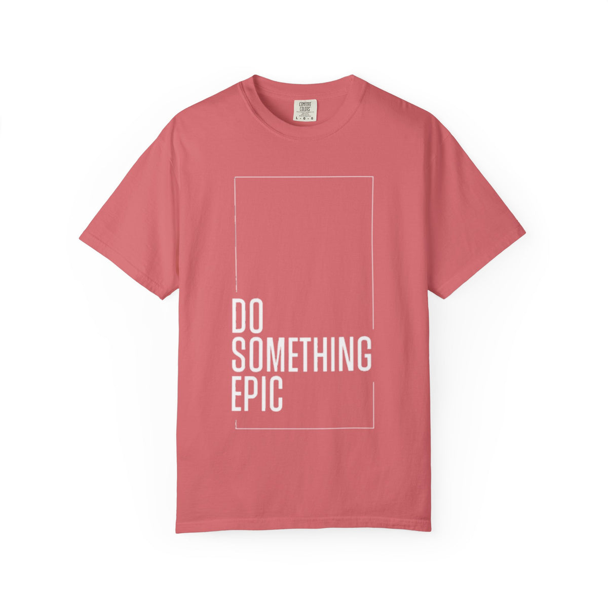 Do Something Epic T-Shirt — Motivational Graphic Tee