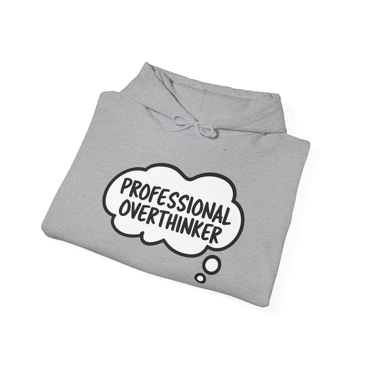 Professional Overthinker Hoodie - Funny Thought Bubble Sweatshirt for Overthinkers