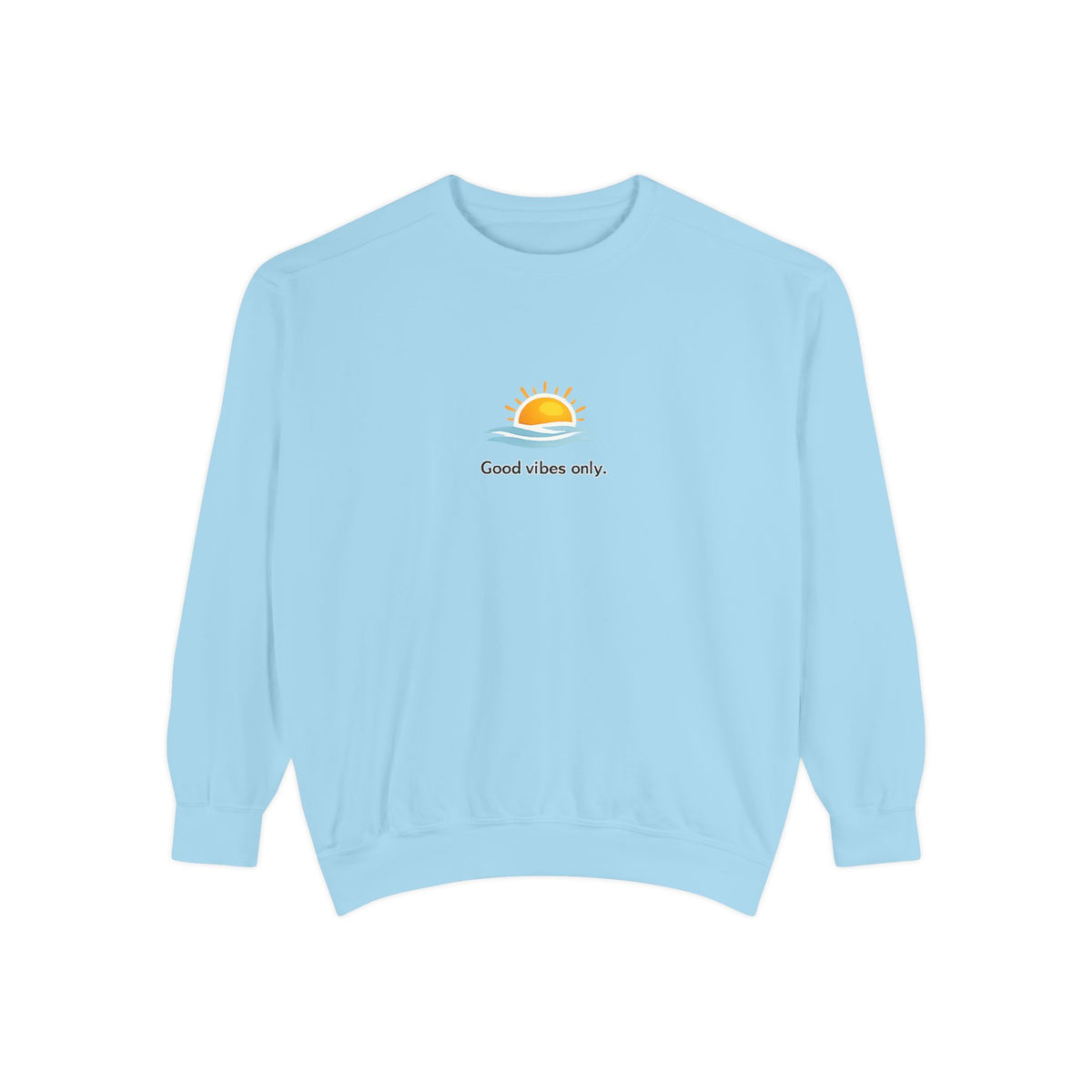 Good Vibes Only Sweatshirt — Sunrise Graphic Cozy Pullover