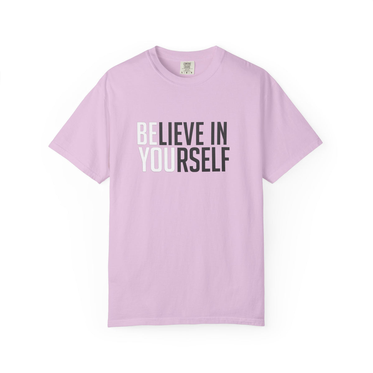 Believe In Yourself T-Shirt — Inspirational Motivational Tee