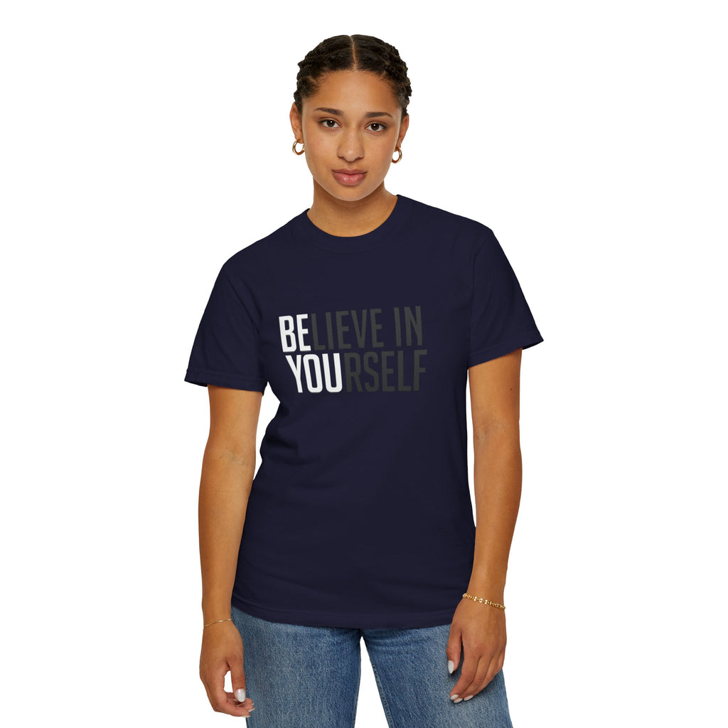 Believe In Yourself T-Shirt — Inspirational Motivational Tee