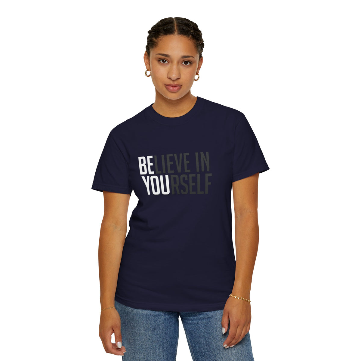 Believe In Yourself T-Shirt — Inspirational Motivational Tee