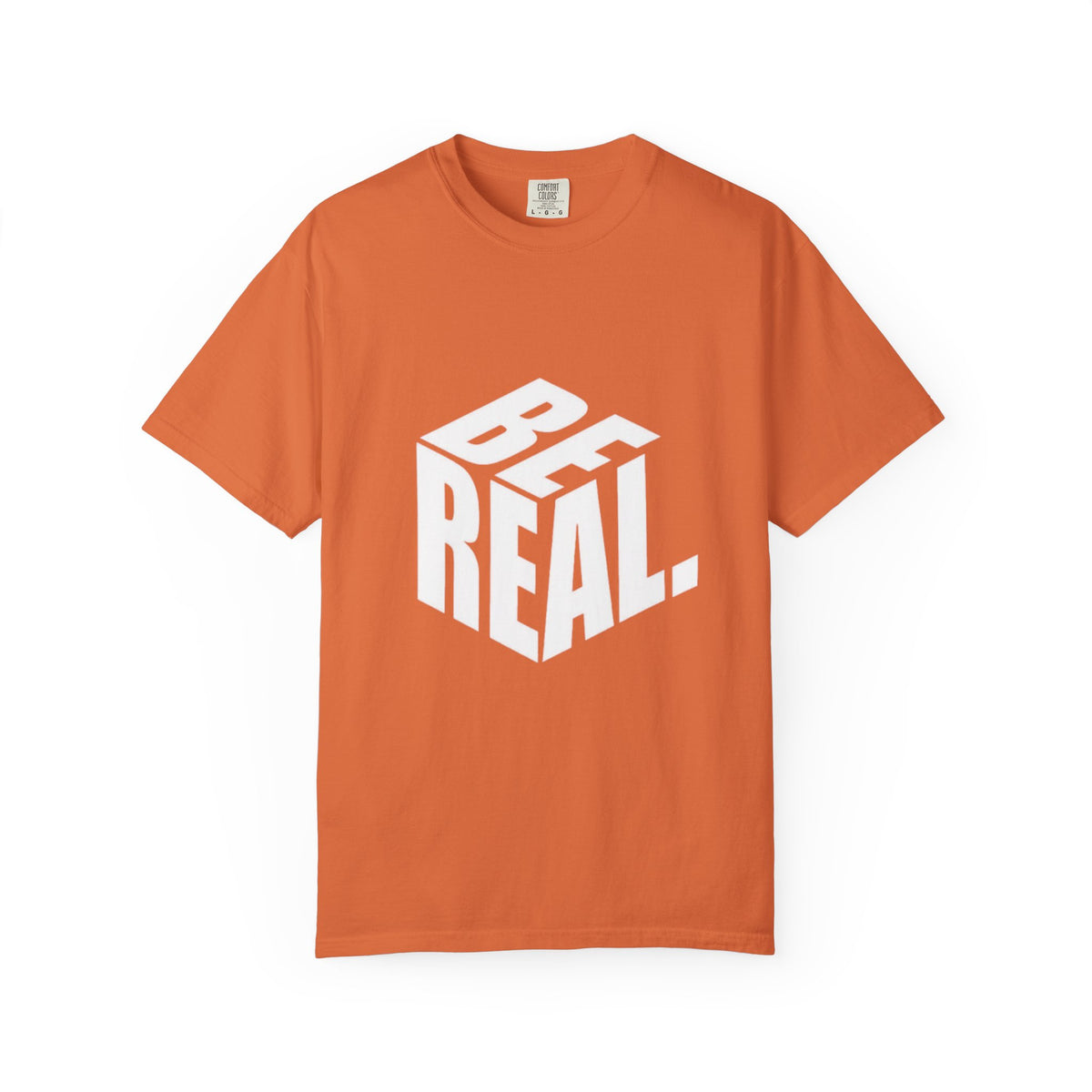 Be Real T-Shirt — Bold 3D Typography Graphic Tee