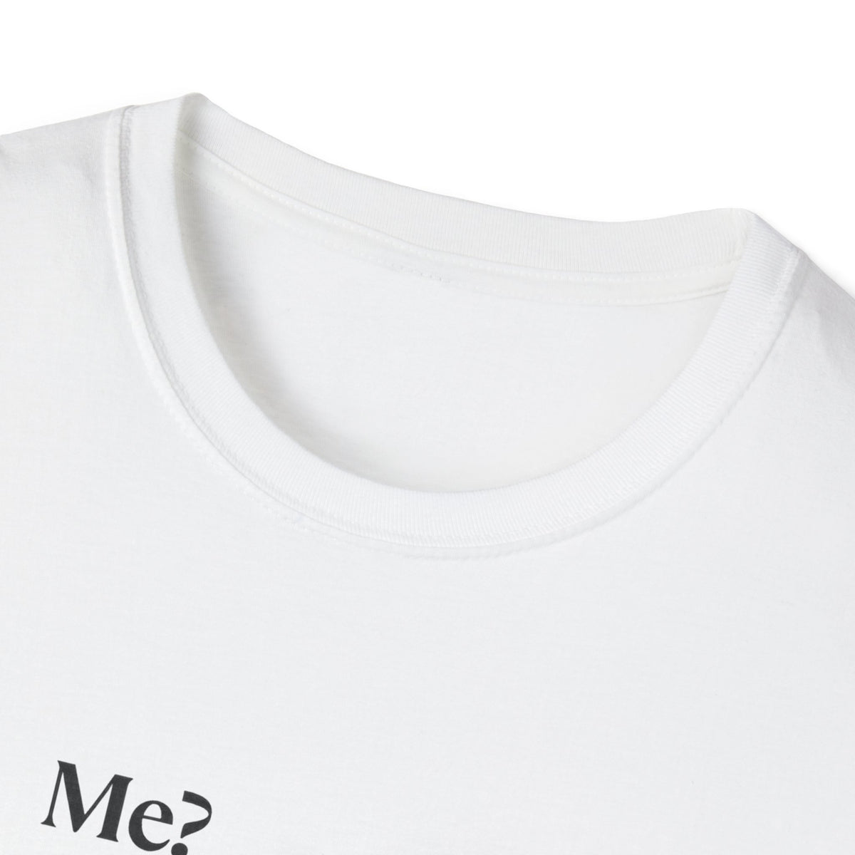 T-Shirt — "Me? Obsessed with me? Yes, yes, I am." Minimalist Self-Love Tee