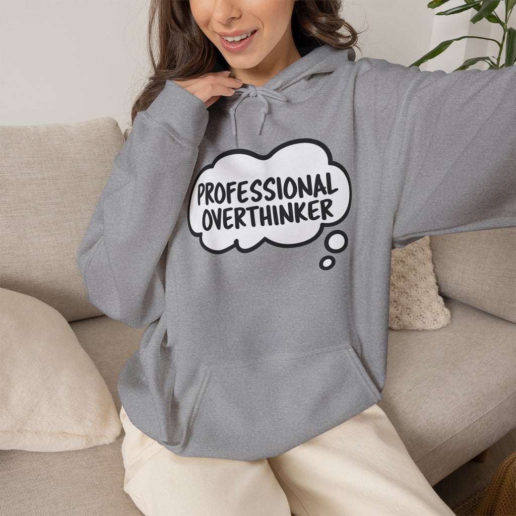 Professional Overthinker Hoodie - Funny Thought Bubble Sweatshirt for Overthinkers