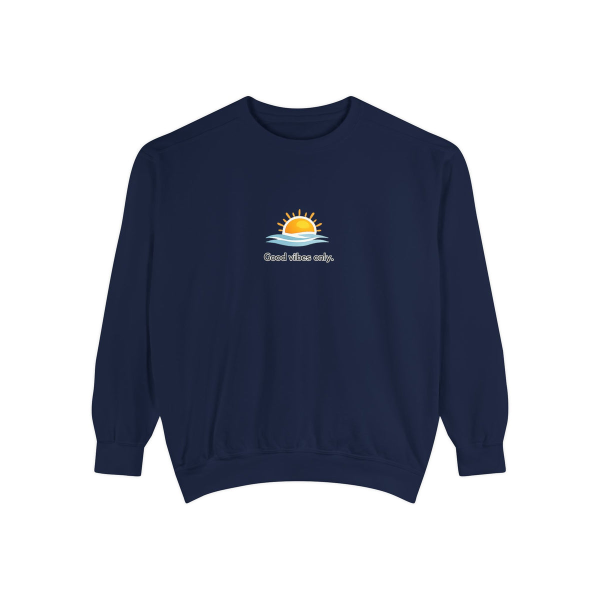 Good Vibes Only Sweatshirt — Sunrise Graphic Cozy Pullover