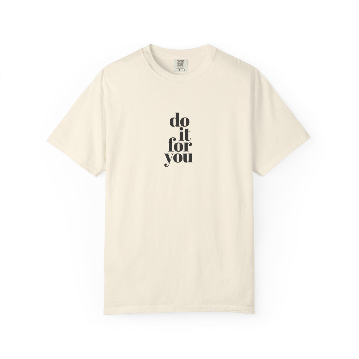 Do It For You Tee — Motivational Minimalist Graphic T-Shirt