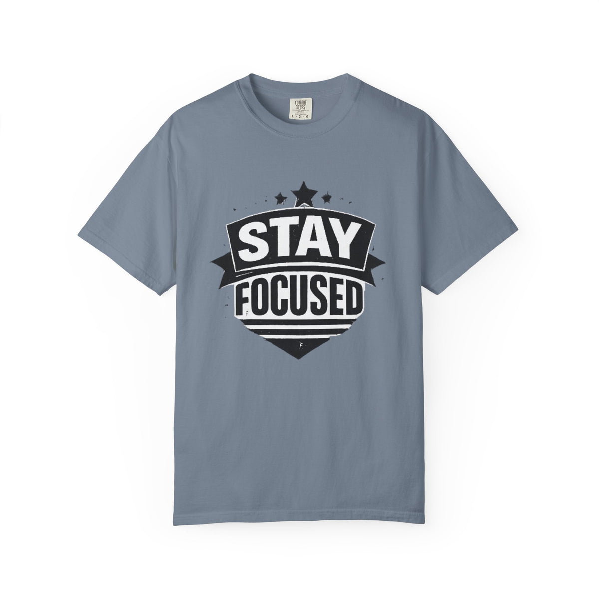 Stay Focused T-Shirt — Motivational Graphic Tee