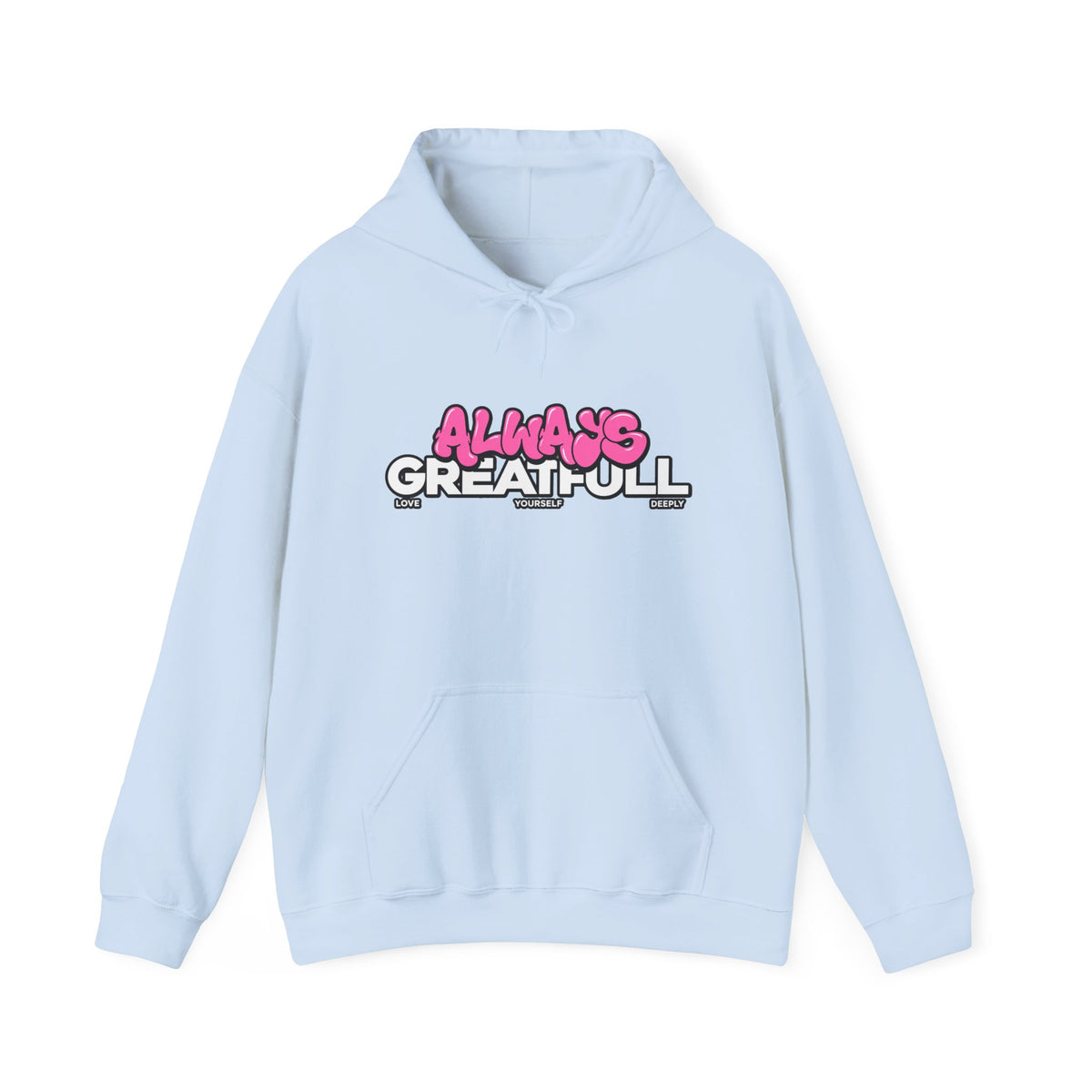 Always Great Full Hoodie — Positive Graphic Pullover