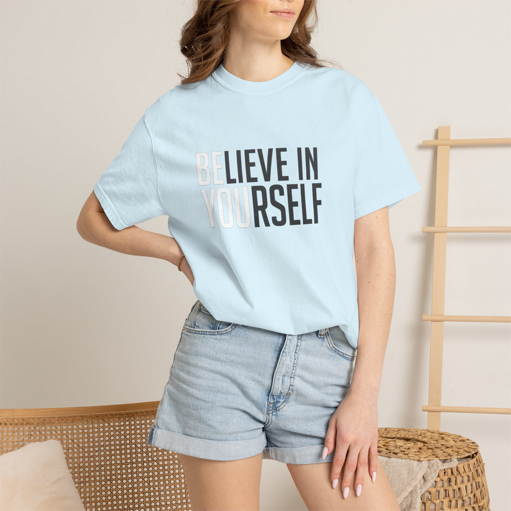 Believe In Yourself T-Shirt — Inspirational Motivational Tee