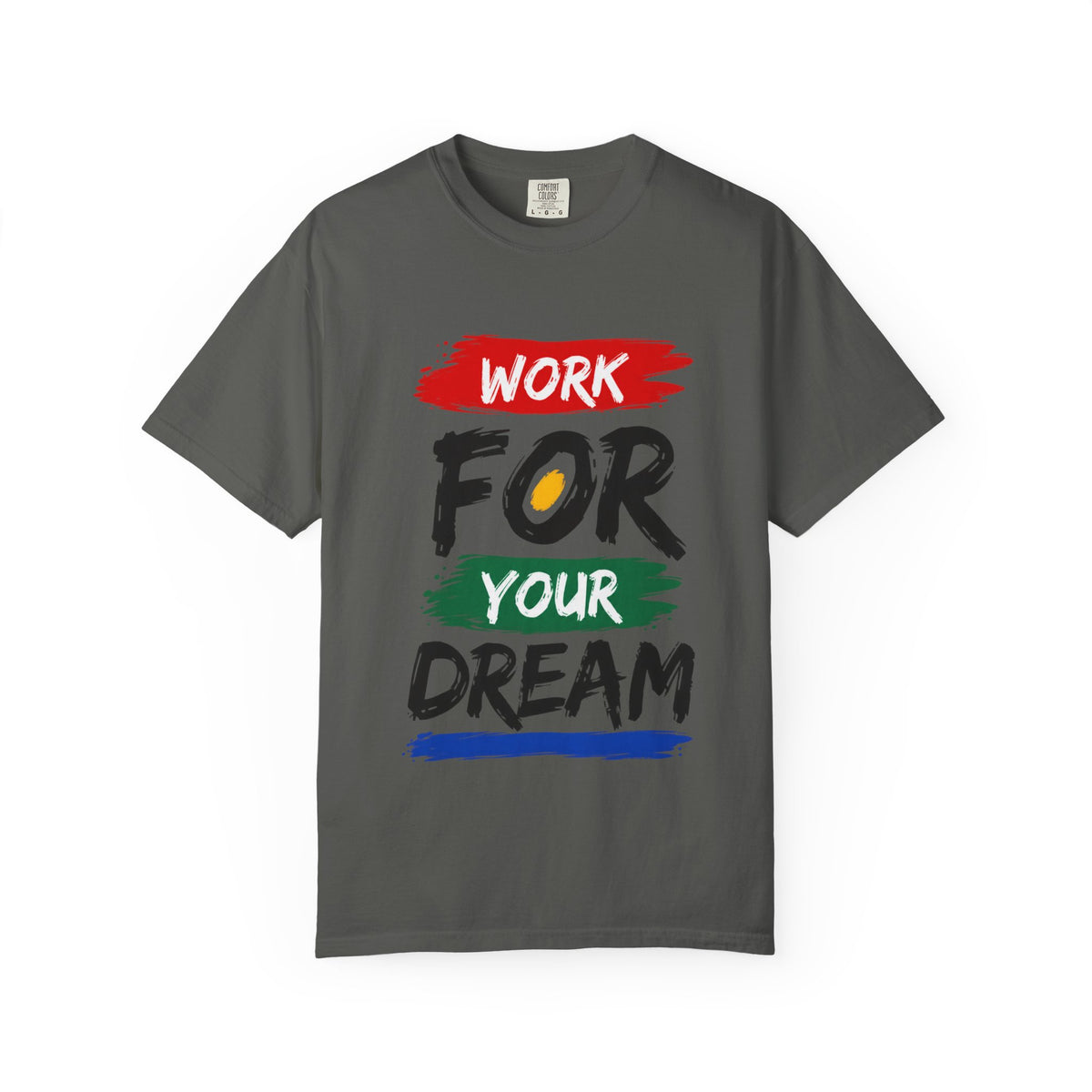 Work For Your Dream Inspirational T-Shirt