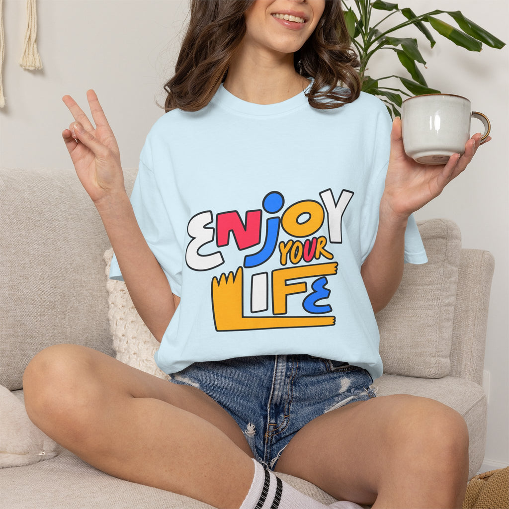 Enjoy Your Life Graphic T-Shirt