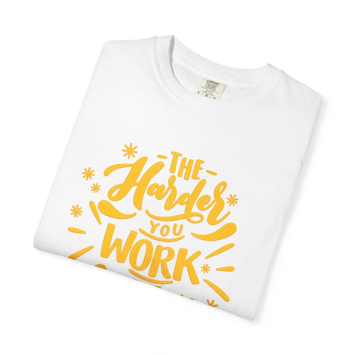 Motivational T-Shirt — "The Harder You Work The Better You Get" Graphic Tee