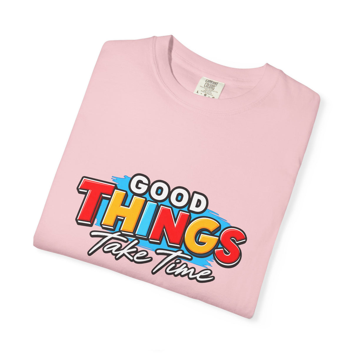 T-Shirt — "Good Things Take Time" Retro Graphic Tee