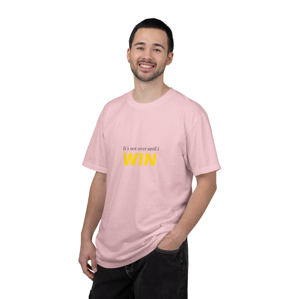 Motivational T-Shirt — "It’s Not Over Until I WIN" Bold Yellow Graphic