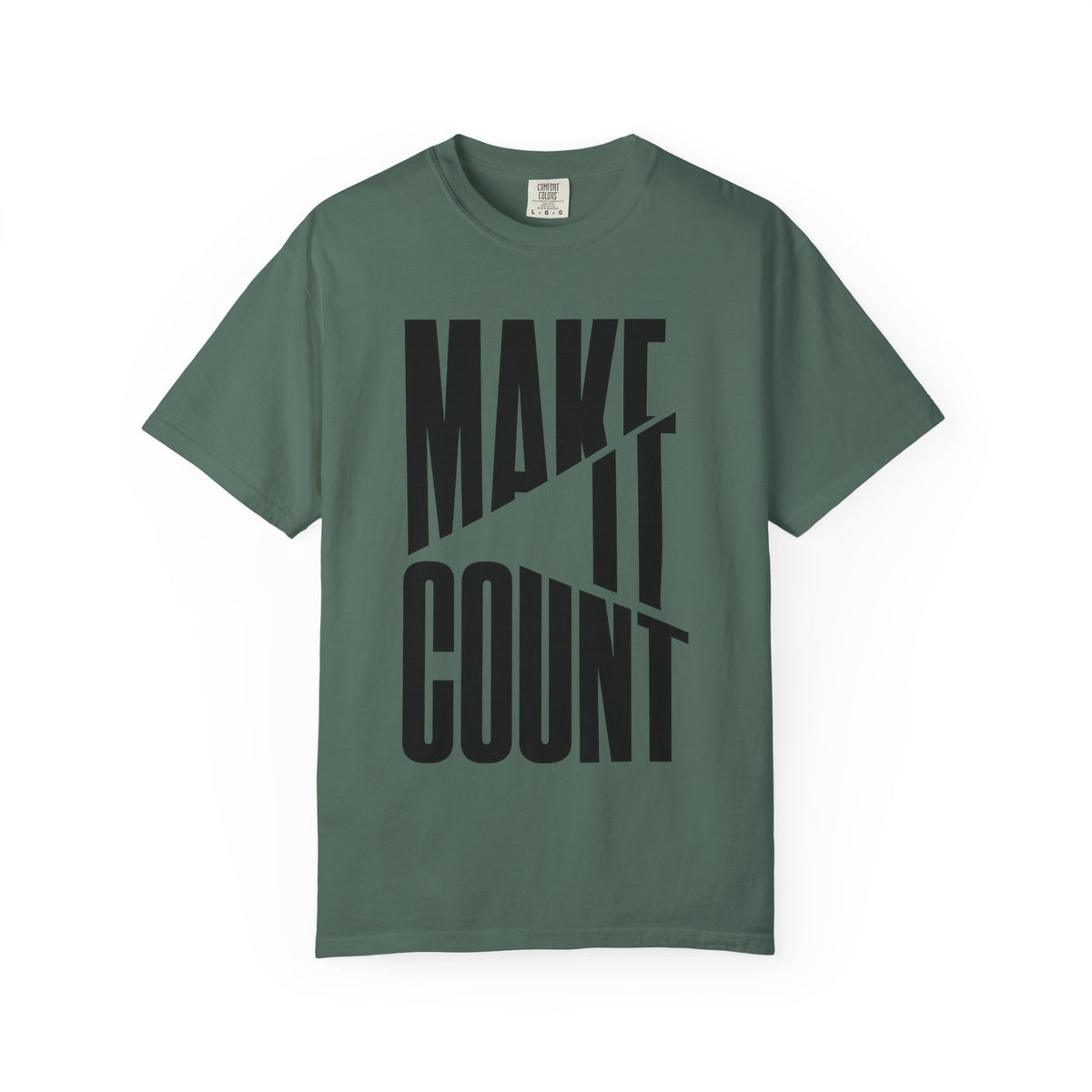 Make It Count T-Shirt — Motivational Graphic Tee
