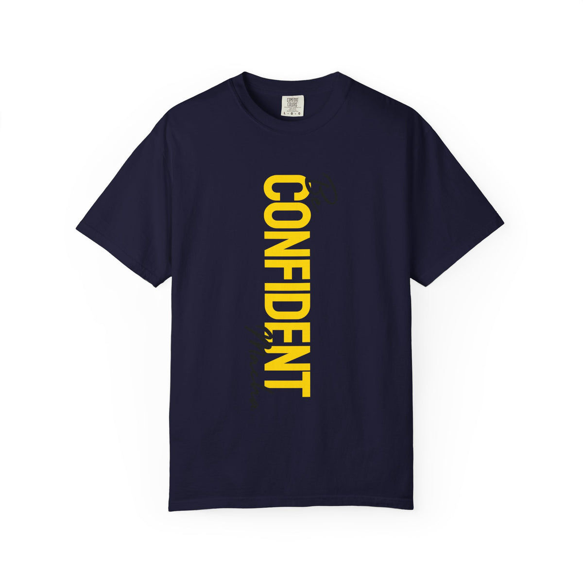 Be Confident Vertical Text T-Shirt — Motivational Graphic Tee