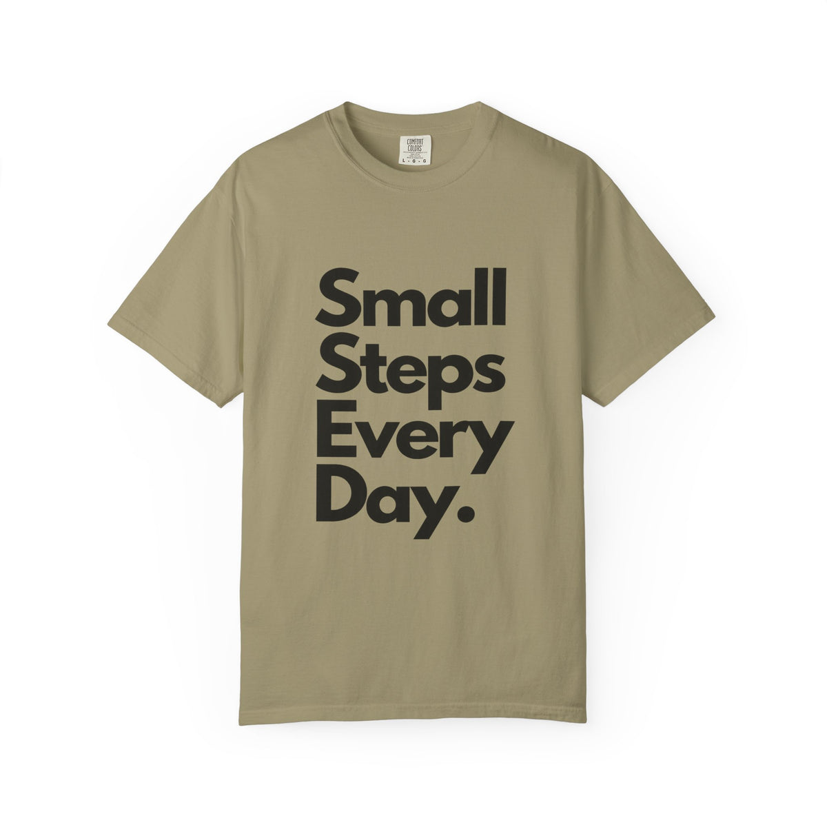 Motivational Tee — “Small Steps Every Day.” Inspirational Casual T-Shirt