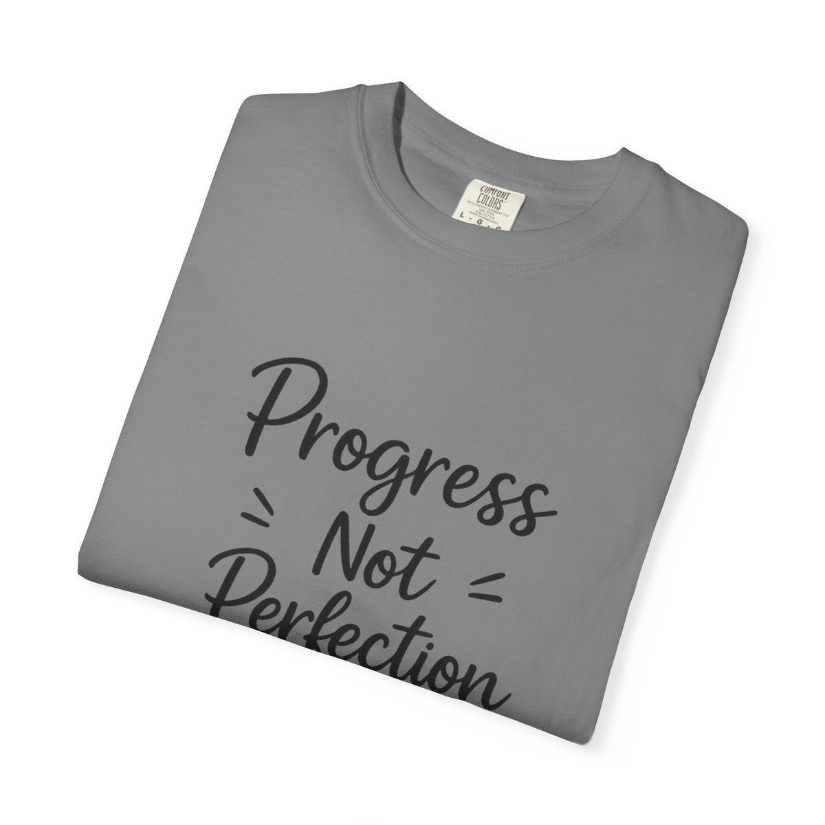 T-Shirt — "Progress Not Perfection" Inspirational Graphic Tee