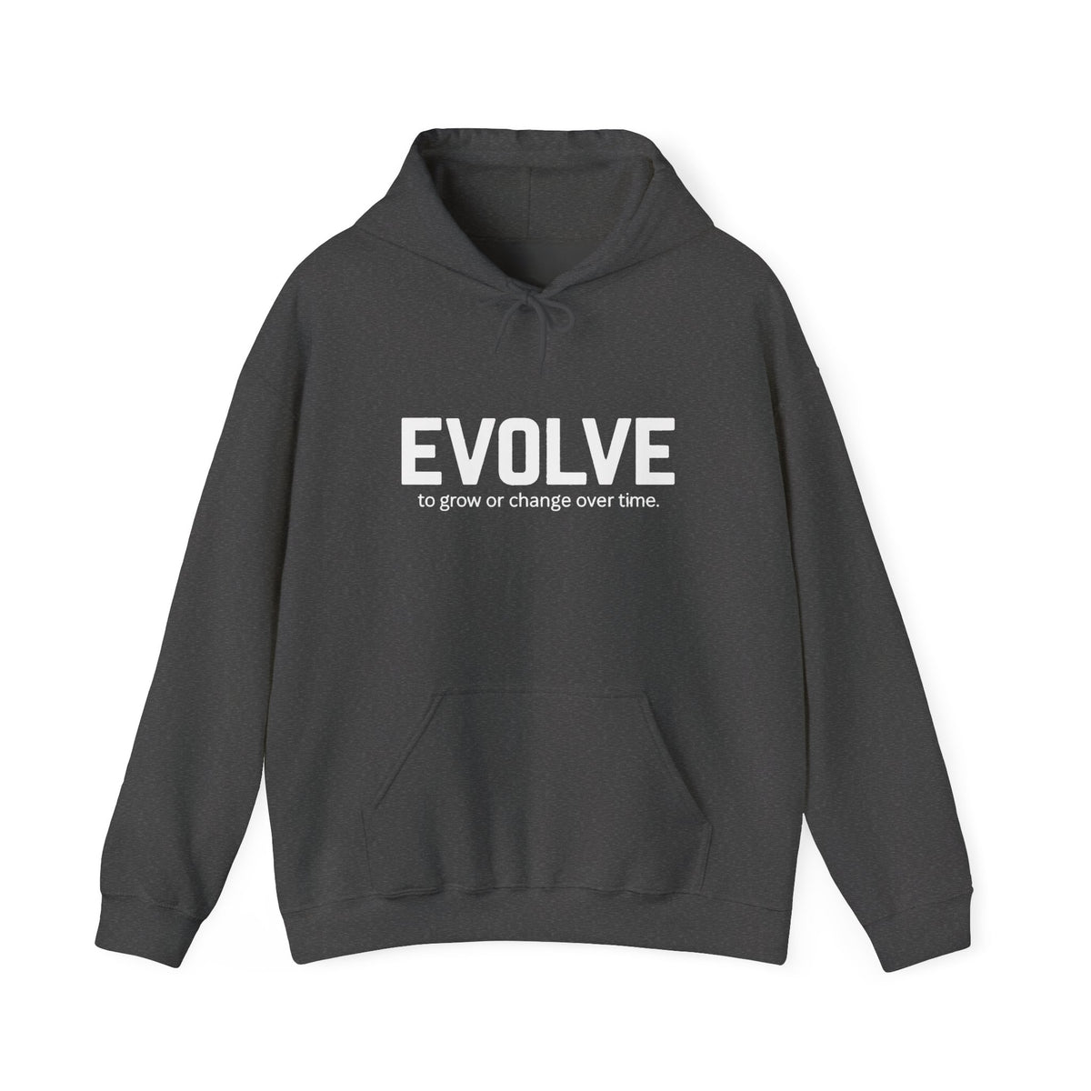 Evolve Hoodie – Inspirational "Evolve: to grow or change over time." Pullover Sweatshirt