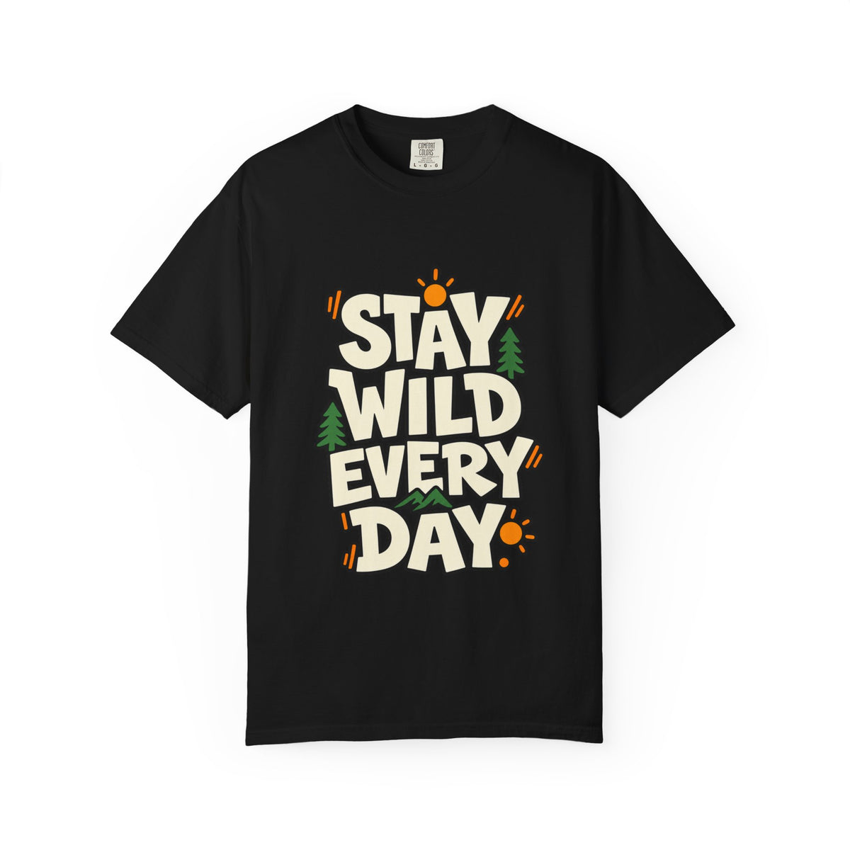 Stay Wild Every Day T-Shirt — Outdoor Adventure Graphic Tee